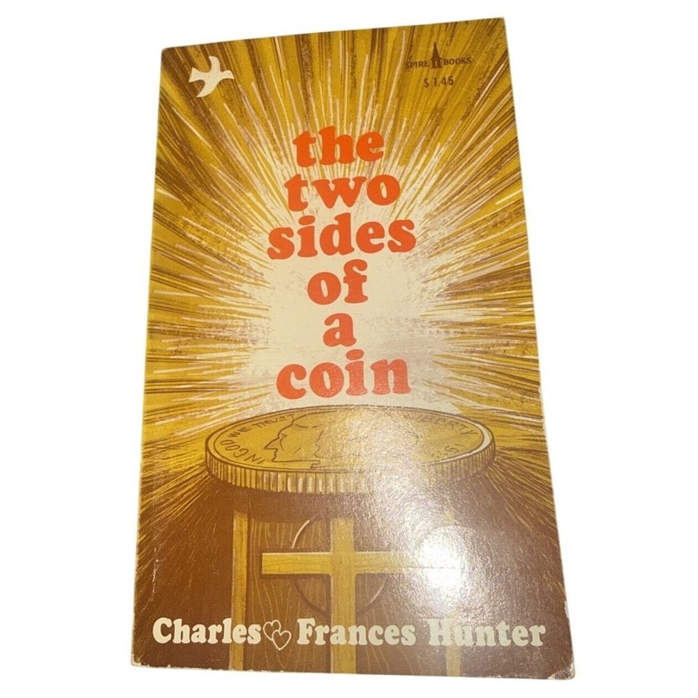 The Two Sides of a Coin By Charles Hunter & Frances Hunter (Paperback, 1972)